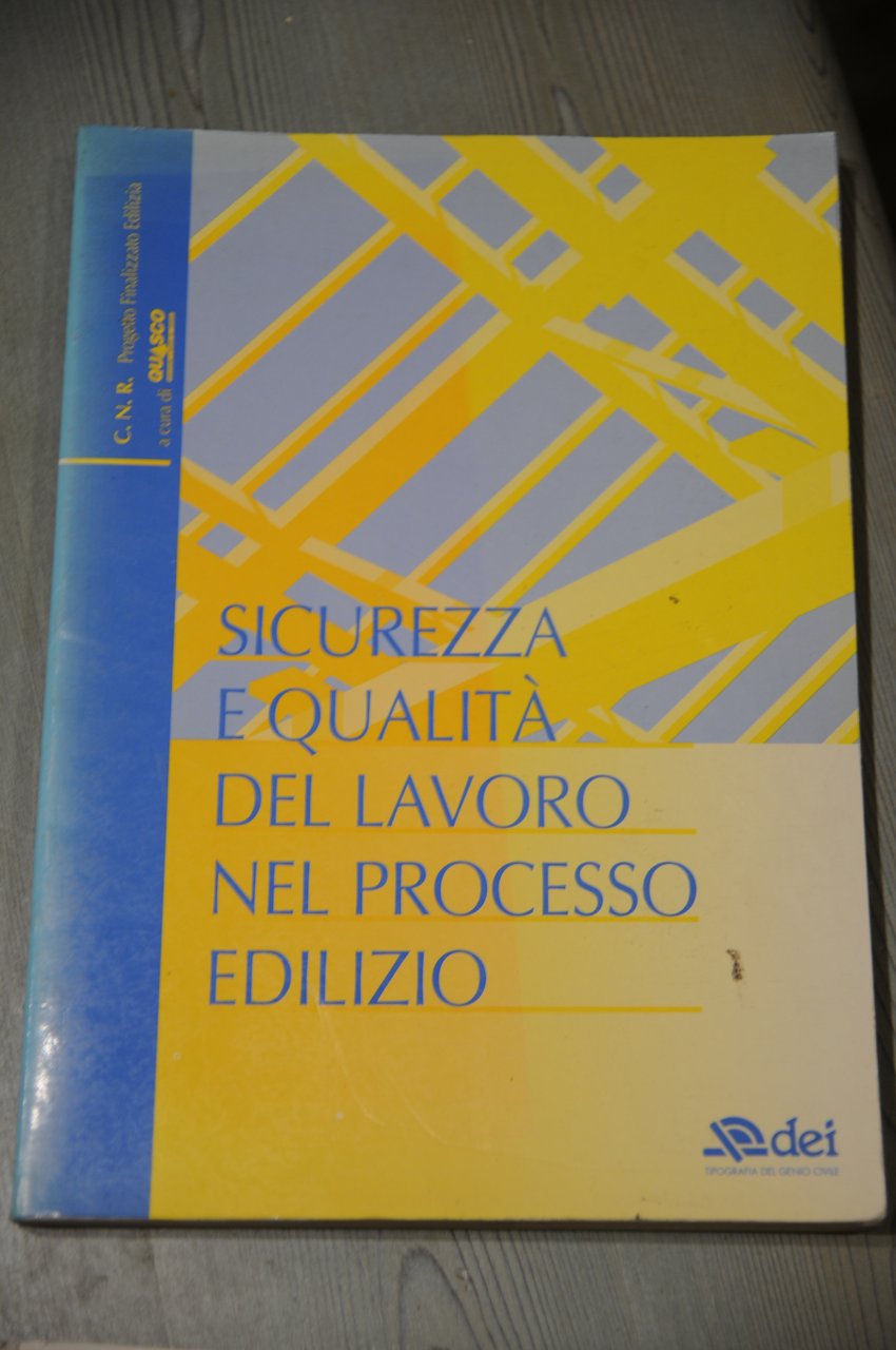 sicurezza e qualità del lavoro nel processo edilizio NUOVISSIMO