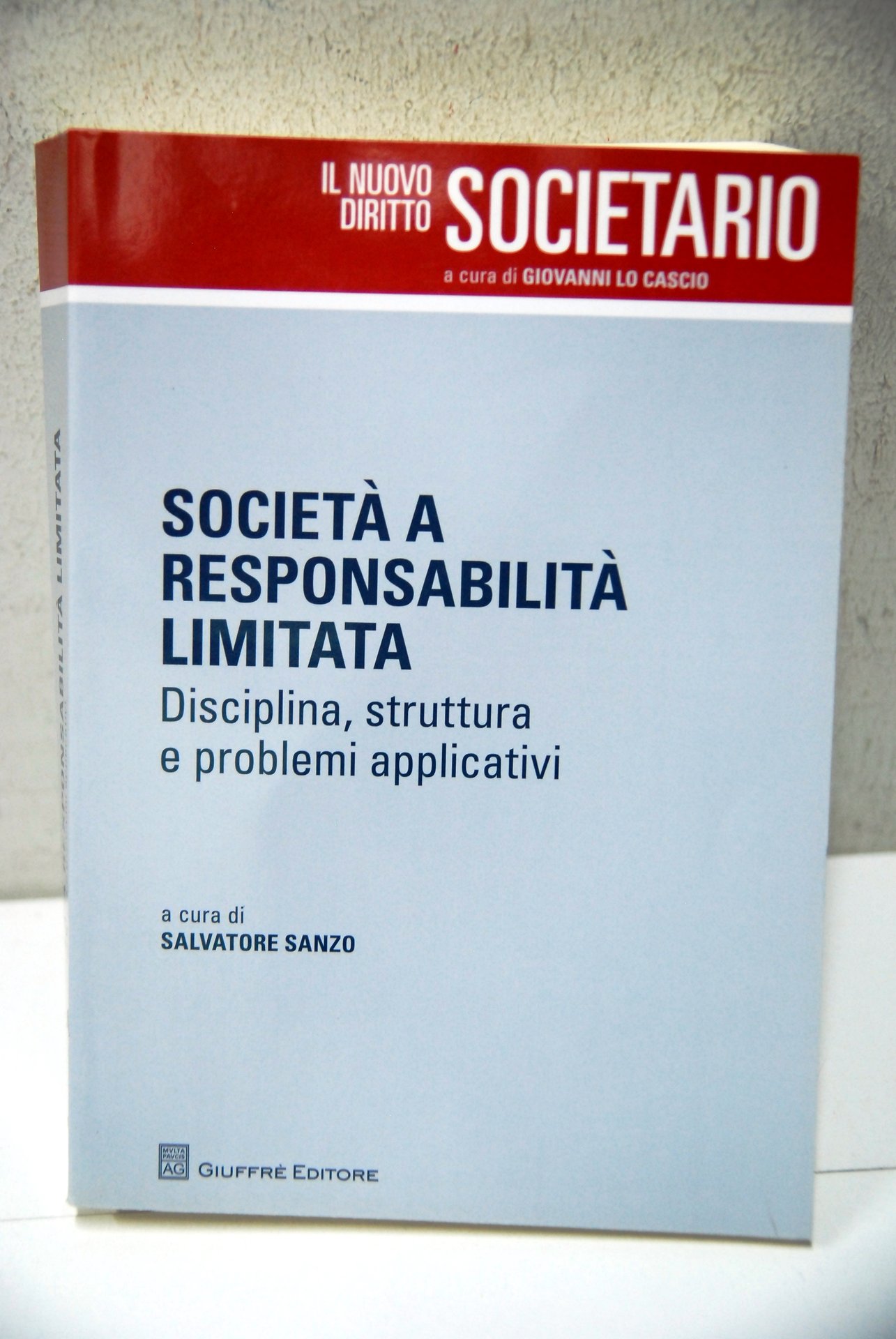 Società e responsabilità limitata, Disciplina, struttura e problemi esplicativi Libro Società e responsabilità limitata, Disciplina, struttura e problemi esplicativi Libro