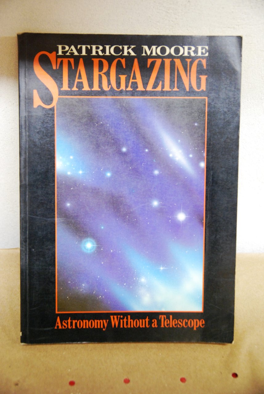 stargazing astronomy without a telescope ed lim NUOVO