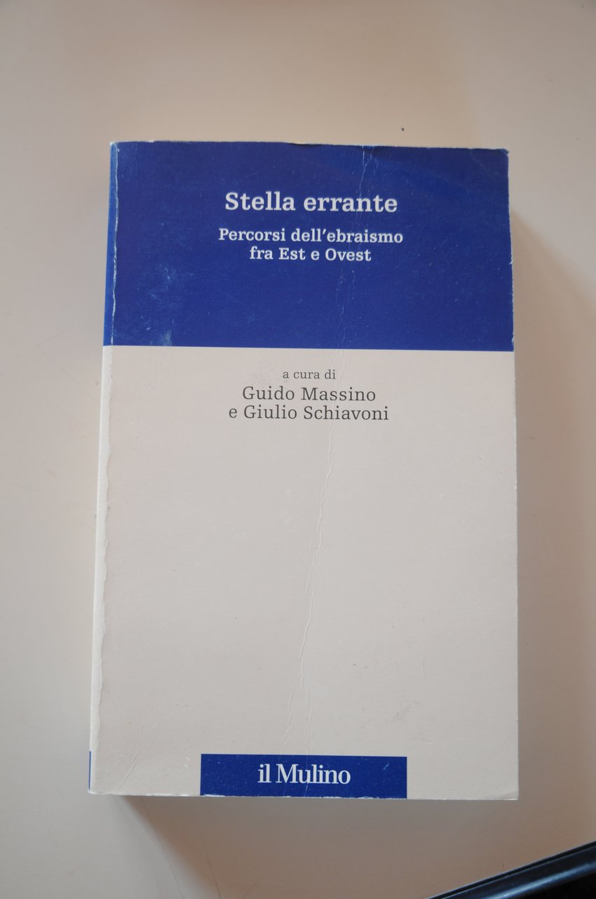 STELLA ERRANTE percorsi dell'ebraismo fra est e ovest NUOVISSIMO