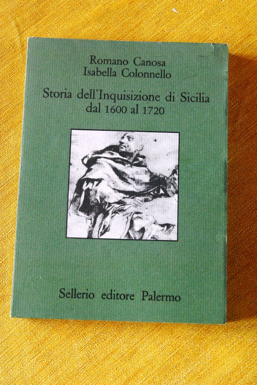 storia dell'inquisizione di sicilia dal 1600 al 1720 NUOVO