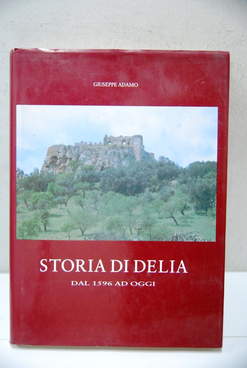 Storia di delia dal 1596 ad oggi