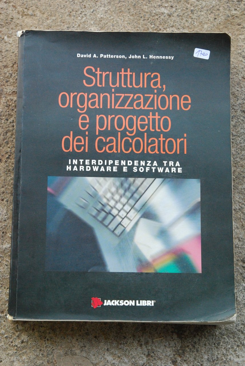 struttura organizzazione e progetto dei calcolatori (qualche sottolineatura a matita)