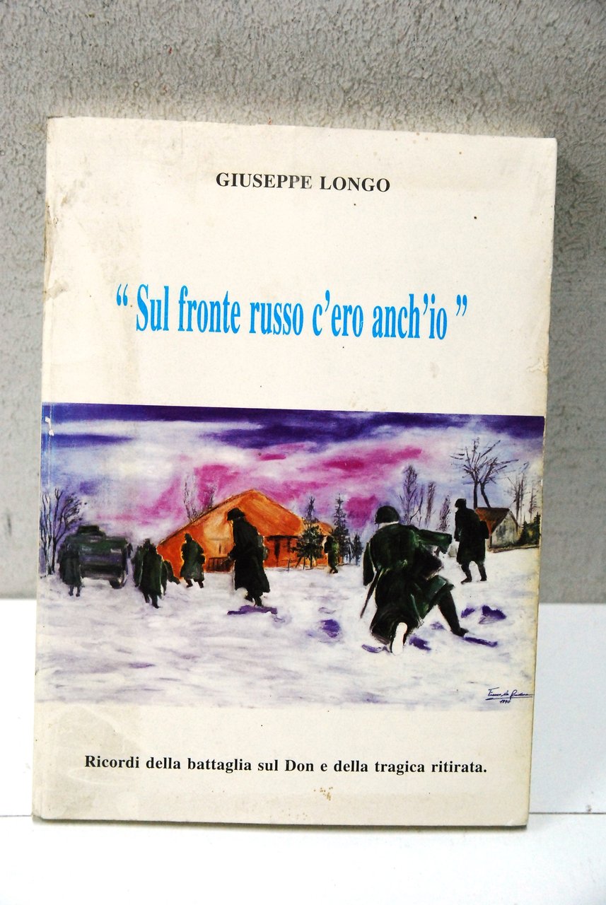sul fronte russo c'ero anch'io