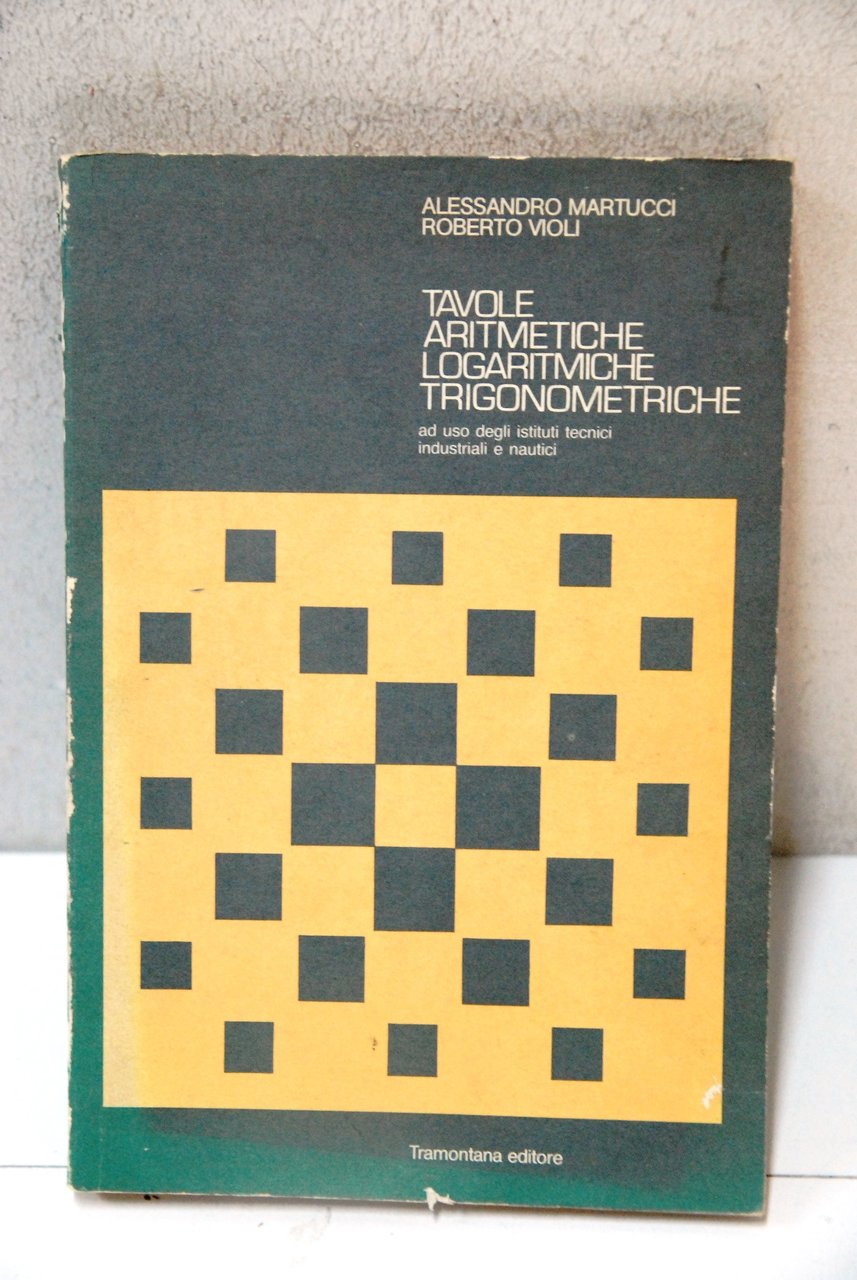 tavole aritmetiche logaritmiche trigonometriche NUOVO