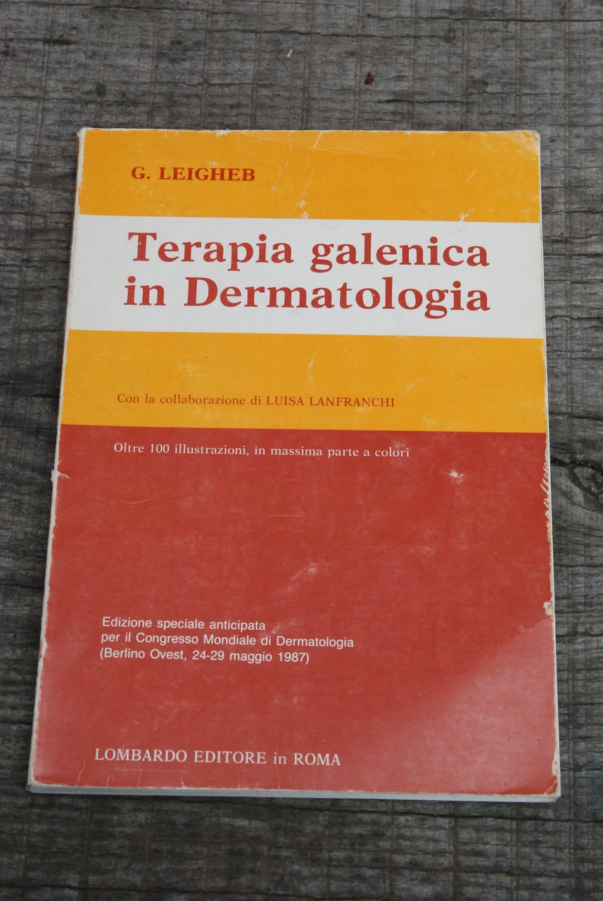 terapia galenica in dermatologia ediz. speciale Congresso di Berlino 1987 …