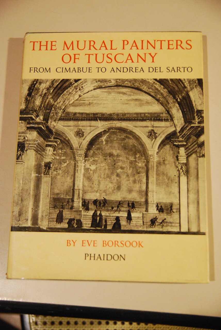 the mural painters of tuscany from cimabue to andrea del …
