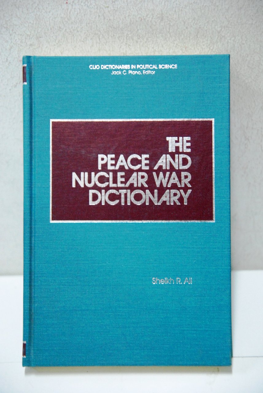 the peace and nuclear war dictionary hardcover