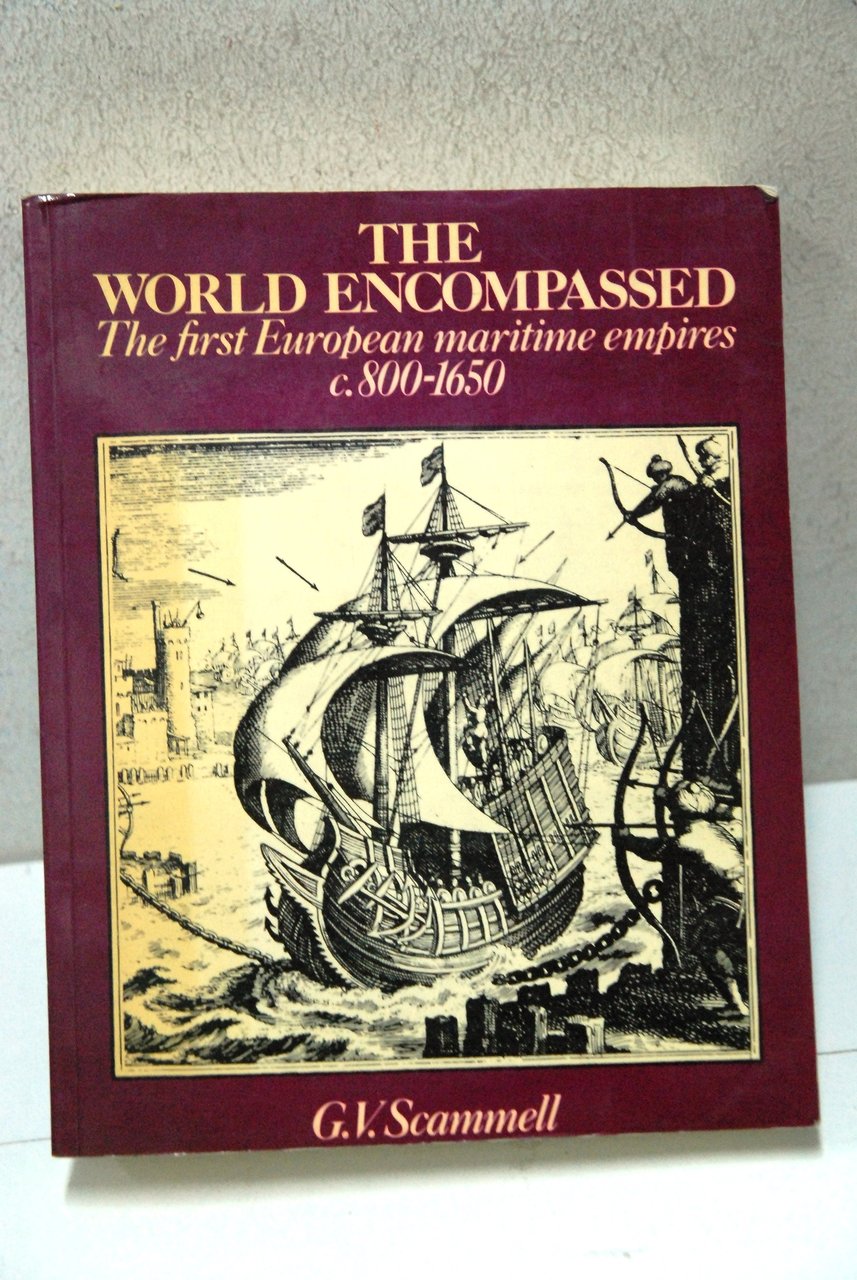 the world encompassed the first european maritime empires 800 1650 …