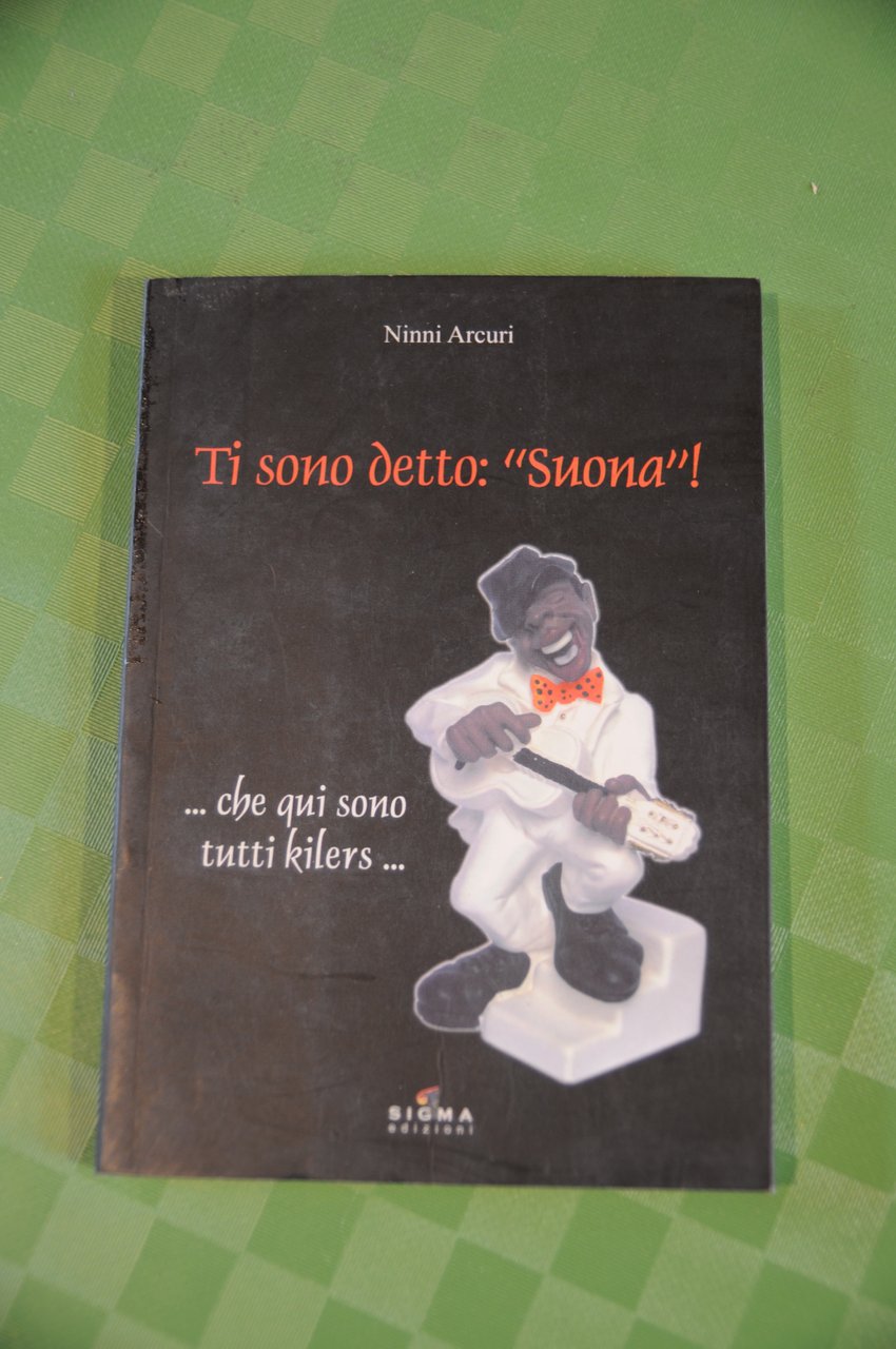 ti sono detto suona che qui sono tutti kilers NUOVO