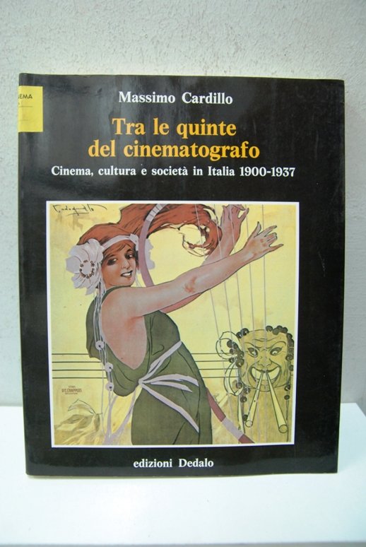 Tra le quinte del cinematografo, cinema cultura e società in …