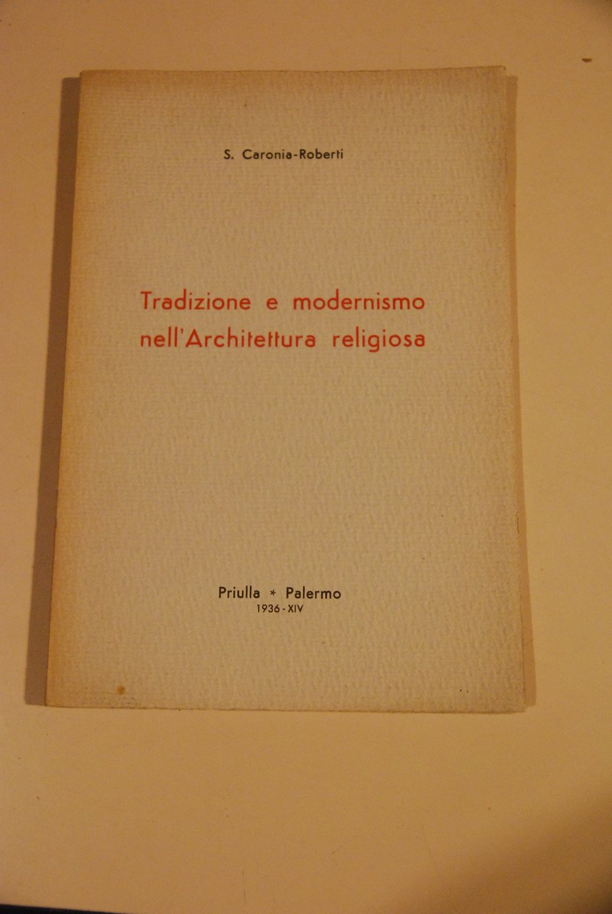 tradizione e modernismo nell'architettura religiosa (autografato con dedica) NUOVO