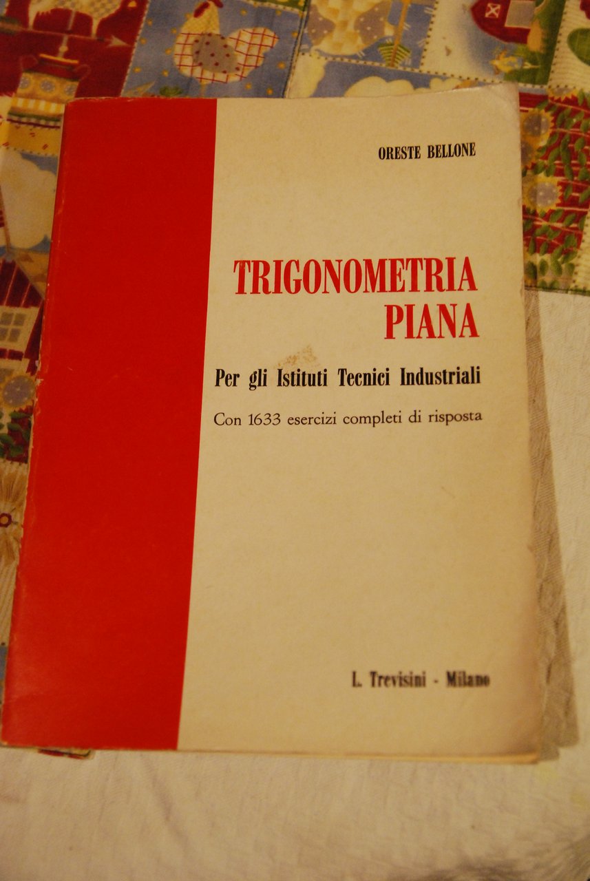 trigonometria piana per gli istituti tecnici industriali