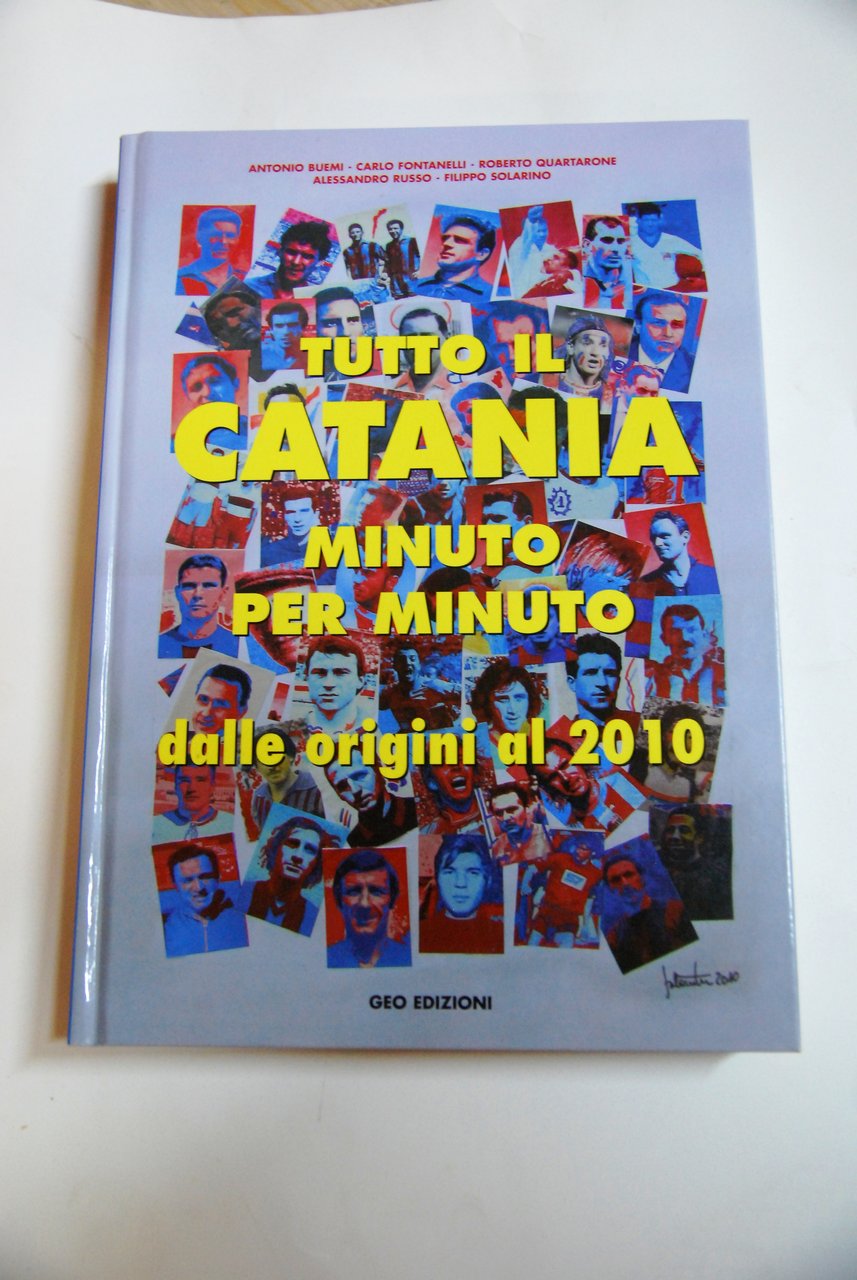tutto il catania minuto per minuto dalle origini al 2010 … | Immagine principale