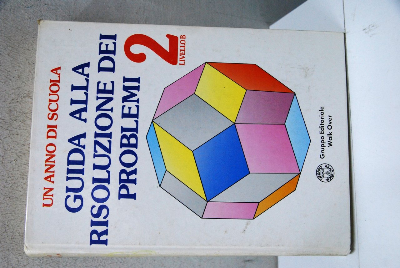 Un anno di scuola, guida alla risoluzione dei problemi 2 …