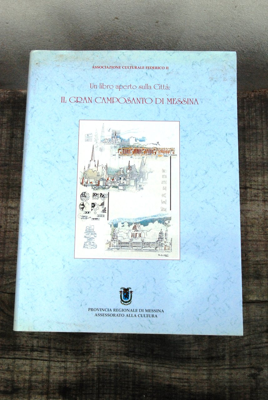 un libro aperto sulla città il gran camposanto di messina …