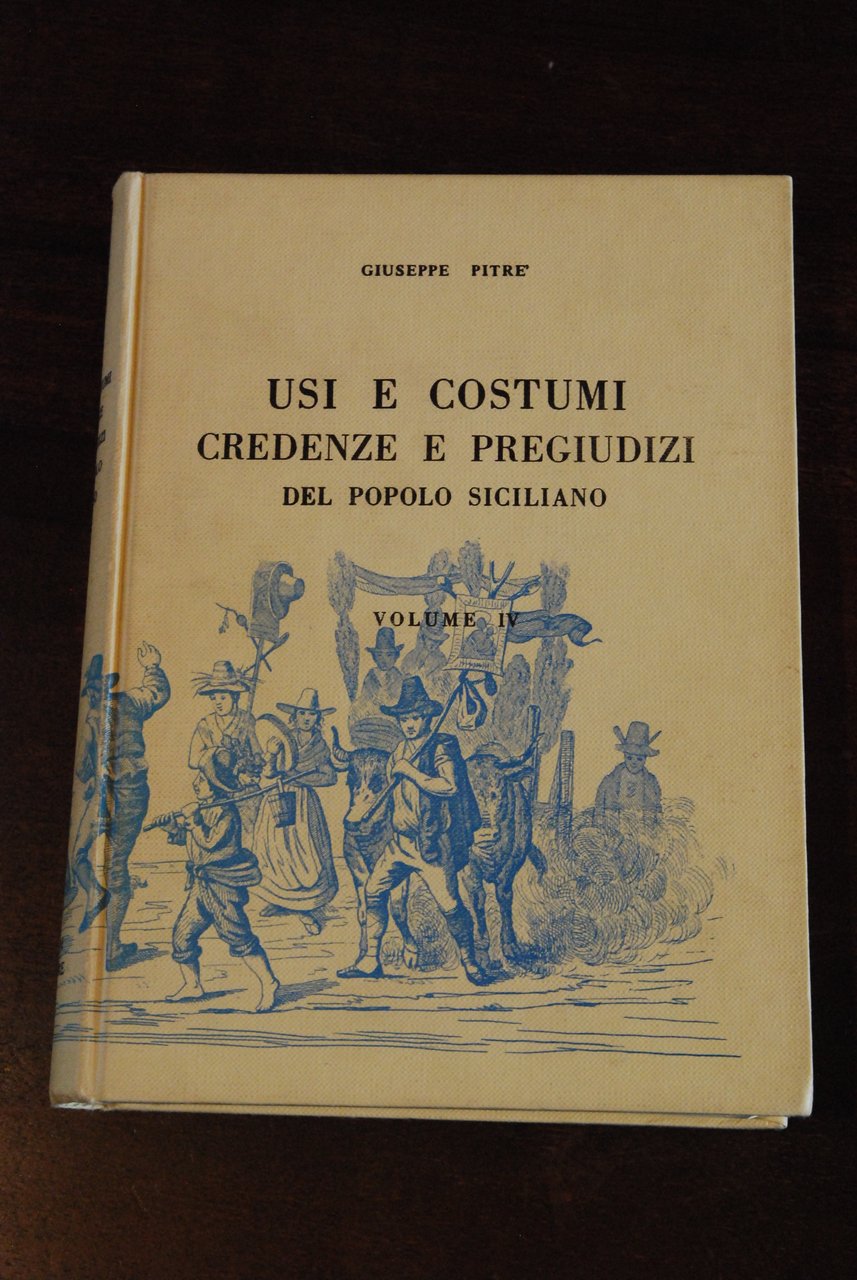 USI E COSTUMI CREDENZE E PREGIUDIZI del popolo siciliano vol. …