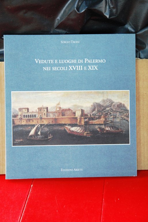 vedute e luoghi di palermo nei secoli xviii e xix  NUOVO