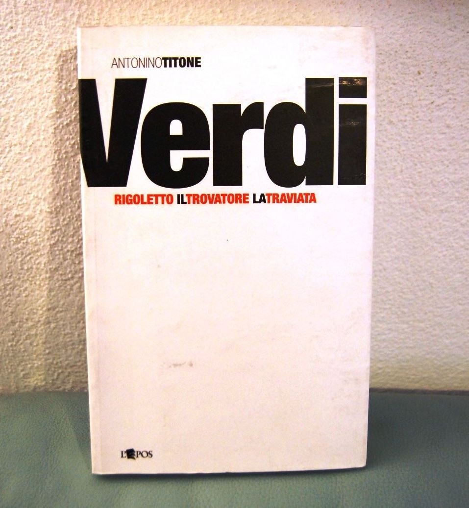 Verdi - Rigiletto - il trovatore - La traviata