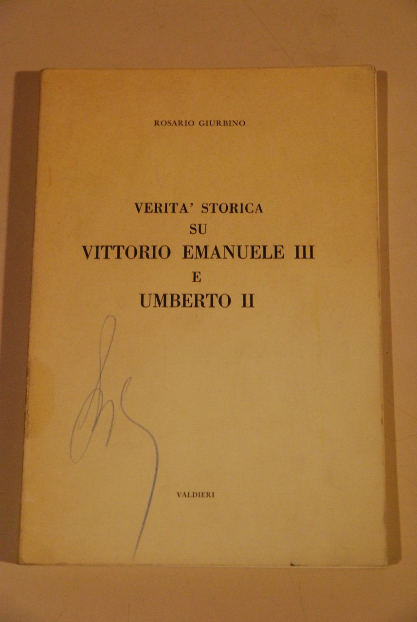 verità storica su vittorio emanuele iii e uimberto ii NUOVO