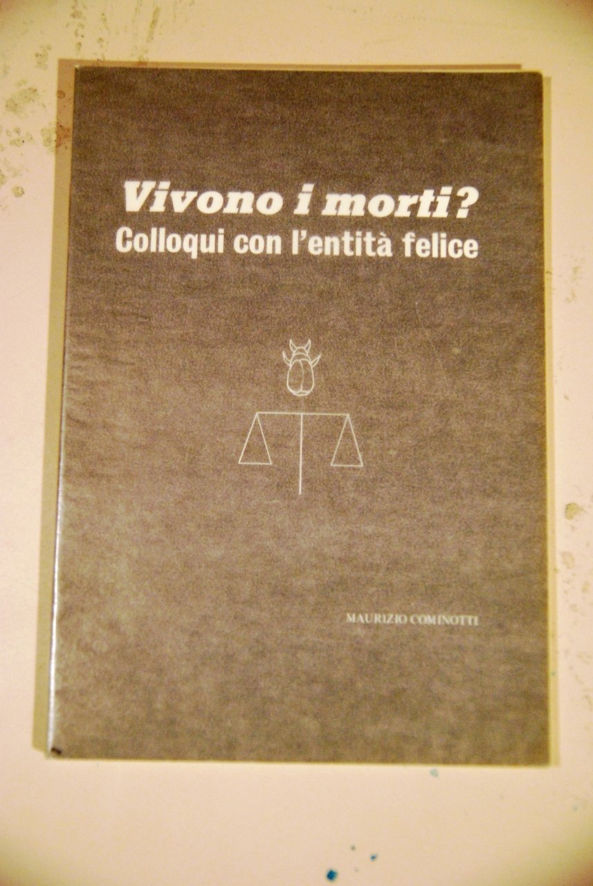vivono i morti colloqui con l'entità felice NUOVISSIMO