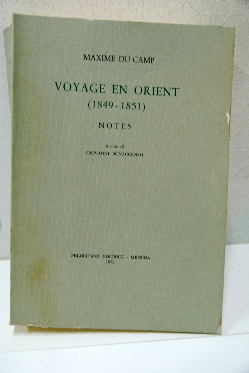 Voyage en Orient 1849 ? 1851 notes
