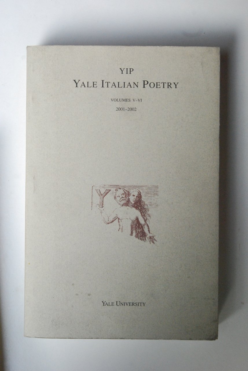 yale italian poetry volumes V VI 2001 2002 NUOVO