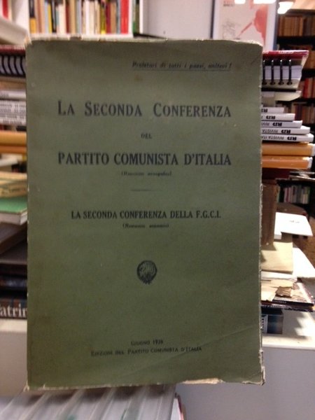 La Seconda conferenza del Partito Comunista d'Italia La Seconda conferenza …