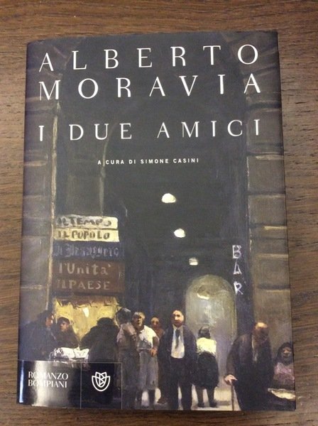 I DUE AMICI. - Frammenti di una storia fra guerra …