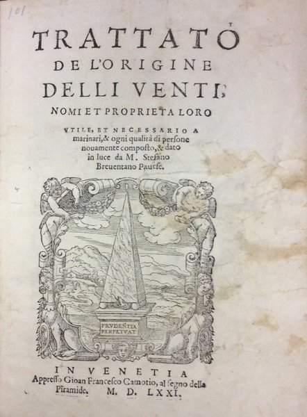 TRATTATO DE L'ORIGINE DELLI VENTI, NOMI ET PROPRIETA LORO. - …
