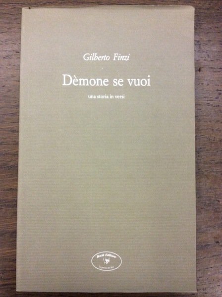 DEMONE SE VUOI. - Una storia in versi.