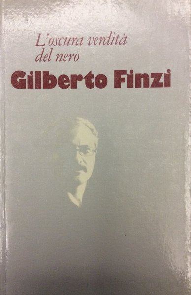 L'OSCURA VERDITA' DEL NERO. - (1980-1985).