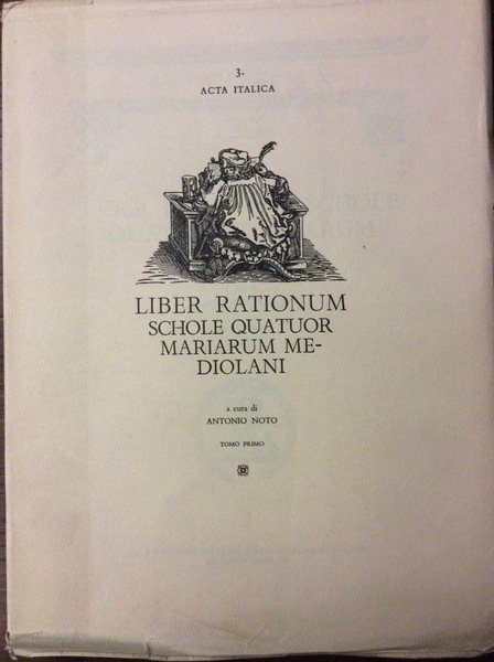 LIBER RATIONUM SCHOLE QUATUOR MARIARUM MEDIOLANI. (1447-1451). - Acta Italica …