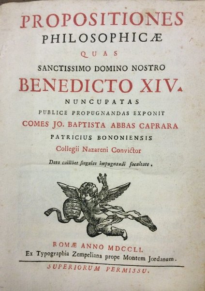 PROPOSITIONES PHILOSOPHICAE QUAS SANCTISSIMO DOMINO NOSTRO BENEDICTO XIV. - Nuncupatas …