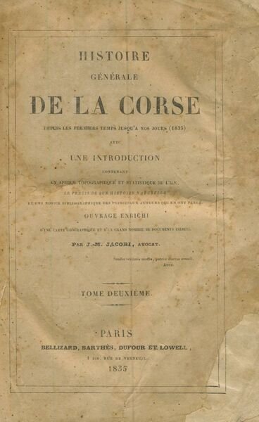HISTOIRE GENERALE DE LA CORSE. - Depuis les premiers temps …
