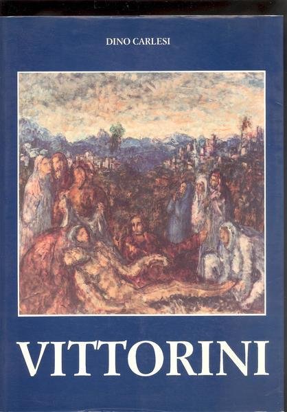 UMBERTO VITTORINI. - Pittura e vita di un Maestro. Barga …