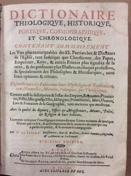 DICTIONAIRE THEOLOGIQUE, HISTORIQUE, POETIQUE, COSMOGRAPHIQUE ET CHRONOLOGIQUE. - Contenant sommairement …