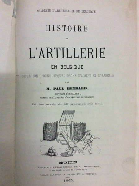 HISTOIRE DE L'ARTILLERIE EN BELGIQUE DEPUIS SON ORIGINE JUSQ'AU REGNE …