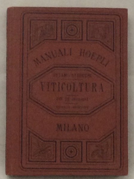 VITICOLTURA. - Precetti ad uso dei viticoltori italiani. Sesta edizione …