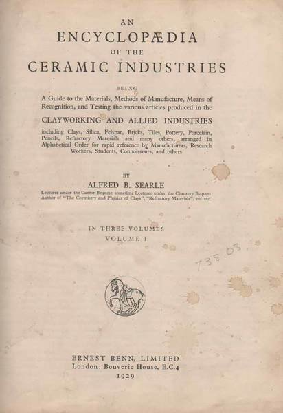 AN ENCYCLOPAEDIA OF THE CERAMIC INDUSTRIES. - Being a guide …
