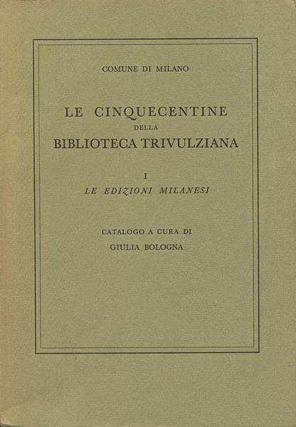 LE CINQUECENTINE DELLA BIBLIOTECA TRIVULZIANA. - Catalogo.