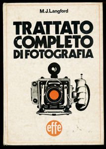 TRATTATO COMPLETO DI FOTOGRAFIA. - Un libro Focal Press.