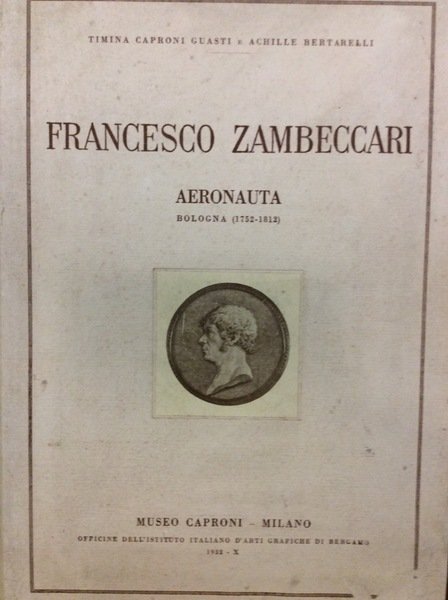FRANCESCO ZAMBECCARI. - Aeronauta (Bologna 1752 - 1812).