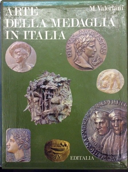ARTE DELLA MEDAGLIA IN ITALIA. - Presentazione di Giulio Andreotti. …