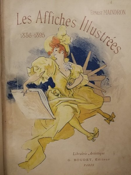 LES AFFICHES ILLUSTREES (1886 - 1895). - Ouvrage orné de …