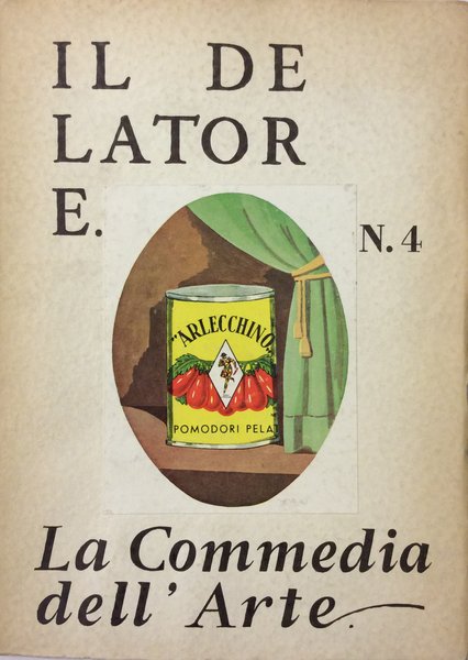 IL DELATORE. N. 4 - ESTATE 1960. LA COMMEDIA DELL'ARTE. …