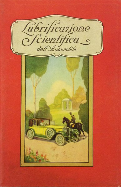 LUBRICAZIONE SCIENTIFICA DELL'AUTOMOBILE.