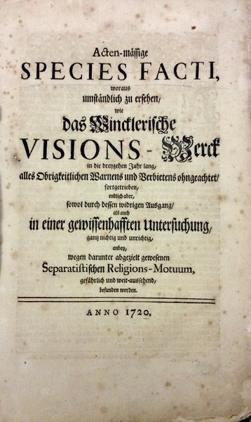 ACTEN-MAESSIGE SPECIES FACTI, WORAUS UMSTAENDLICH ZU ERSEHEN, WIE DAS WINCKLERISCHE …