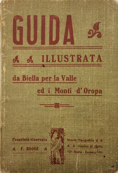 GUIDA ILLUSTRATA DA BIELLA PER LA VALLE ED I MONTI …