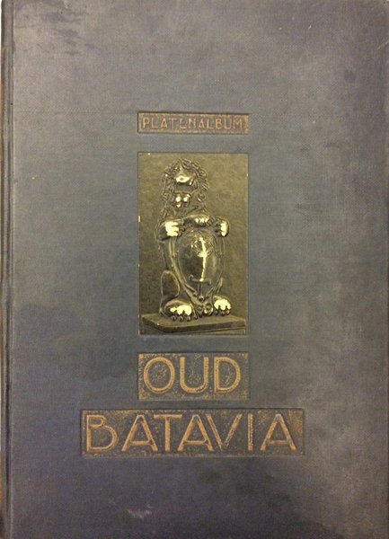 OUD BATAVIA. PLATENALBUM. - Tweede, herziene druk.